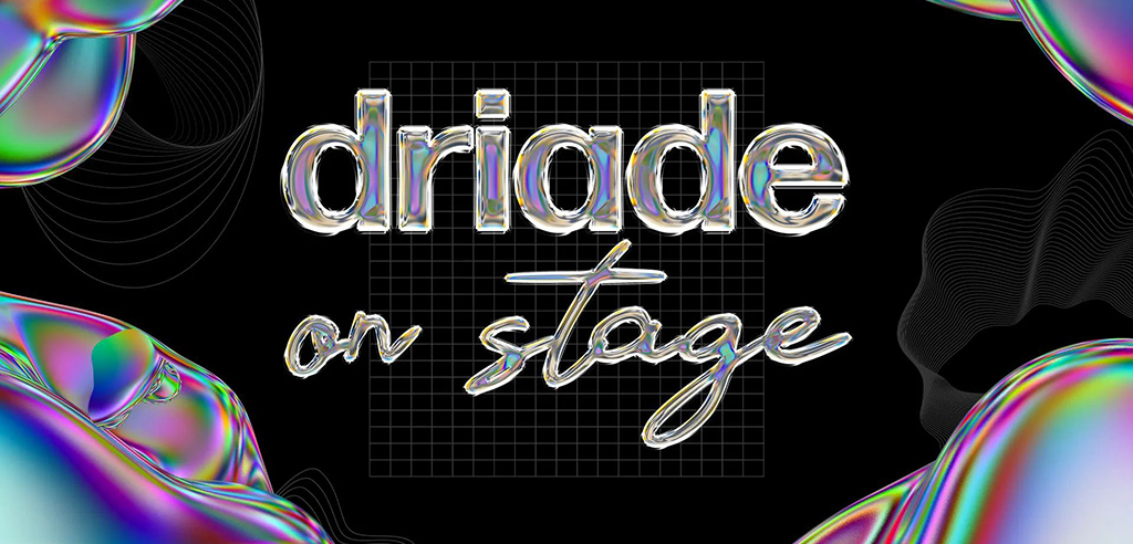 Driade on stage